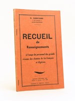 Recueil de renseignements à l'usage du personnel des grands réseaux des chemins de fer français et Algérien.