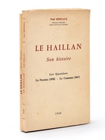 Le Haillan. Sainte Christine. Propos recueillis par Pierre Dalbarade. [ On joint : ] Le Haillan. Son Histoire. Les Quartiers. La Paroisse (1858) - La Commune (1867)