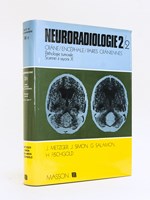 Traité de Radiodiagnostic. Tome XIV : Neuroradiologie. Partie 2 : Crâne, Encéphale, Paires craniennes. Volume deuxième : Pathologie tumorale. La tomographie axiale transverse avec ordinateur : scanner à rayons X.