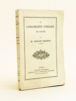 De l'organisation judiciaire en France. [ Edition originale ]