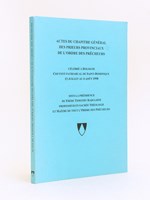 Actes du Chapitre général des Prieurs provinciaux de l'ordre des Prêcheurs. Célébré à Bologne Couvent Patriarcal de Saint-Dominique 13 Juillet au 4 Août 1998 sous la présidence du Frère T