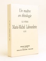 Un Maître en Théologie. Le Père Marie-Michel Labourdette O.P. Revue Thomiste Ce Année [ 1992 ] Tome XCII n° 1