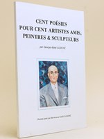 Cent Poésies pour cent artistes amis, peintres & sculpteurs.