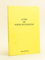 Guide de Poésie hugolienne [ Livre dédicacé par l'auteur]