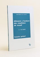 Eléments d'analyse des conditions de travail. I : Le bruit