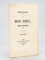 Le Bon Dieu. Pamphlet républicain n°1 [ Edition originale ]