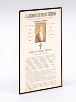 A la Mémoire du Prince Impérial Napoleon-Eugène-Louis-Jean-Joseph. Sursum Corda. Né le 16 mars 1856 Baptisé le 16 Juin 1856 Tué le 1er Juin 1879 à l'ennemi en Zululand (Afrique). Prière du Prince Imp