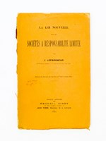 La Loi nouvelle sur les sociétés à responsabilité limitée ( extrait du Journal des Sociétés, n° mai et juin 1925 )