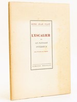 L'Escalier ou Le Paysage intérieur [ Edition originale ]