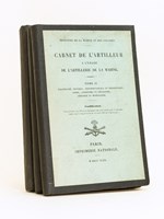 Carnet de l'Artilleur à l'usage de l'artillerie de la Marine (3 Tomes - Complet) Tome I : Arithmétique et Algèbre, géométrie et trigonométrie, balistique ; Tome II : Electricité, physique, thermodynamique e