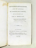 Quelques Réflexions sur un article du Journal de l'Empire; du 15 Juillet 1806, par A. Morellet [ Suivi de :] Lettre à M. J.-J. Dussault, auteur des deux diatribes signées Y, dans le Journal de l'Empire, contre M. Chénier, et so