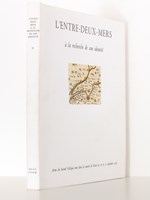 L'Entre-Deux-Mers à la recherche de son identité II : actes du Second colloque tenu Dans le canton de Créon les 16 et 17 septembre 1989