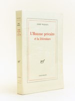 L'Homme Précaire et la Littérature. [ Edition originale ]