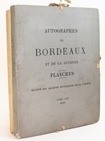 Autographes de personnages ayant marqué dans l'Histoire de Bordeaux et de la Guyenne. Société des Archives Historiques de la Gironde Tome XXX [ 2 Volumes - Texte et Planches : Complet ]