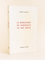 La Population de Bordeaux au XIXe siècle. Essai d'histoire sociale.