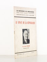 Le Sénat de la République - conférence faite par M. Alain Poher, président du Sénat, le mardi 14 mars 1972 au théâtre Marigny, sous les auspices des Conférences des Ambassadeurs