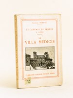 L'Académie de France à Rome. La Villa Médicis.