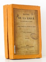 Histoire de la Ligue , sous les règnes de Henri III et d'Henri IV, ou quinze années de l'histoire de France ( 2 tomes, complet )