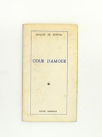 Cour d'Amour ( exemplaire dédicacé par l'auteur )