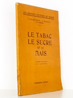 Le Tabac, le Sucre et le Maïs ( coll. Les grandes cultures du monde )