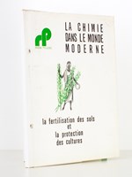 La fertilisation des sols et la protection des cultures ( col. La chimie dans le monde moderne )