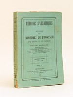 Mémoires Spleenitiques. Souvenirs d'un Comédien de Province, d'un Directeur et d'un Professeur. Deuxième Partie : de 1850 à 1867