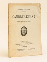 Cambrioleurs ! Vaudeville en un acte