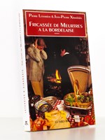 Fricassée de meurtres à la bordelaise [ Exemplaire dédicacé par l'un des auteurs à Jacques Chaban-Delmas ]