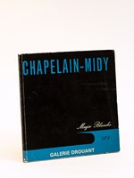 Chapelain-Midy. Magie Blanche. Galerie Drouant 1972 [ Livre dédicacé par l'auteur à Jacques Chaban-Delmas ]