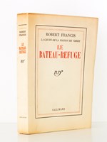 Le bateau-refuge ( édition originale - La Maison de verre, Histoire d'une famille sous la troisième République )