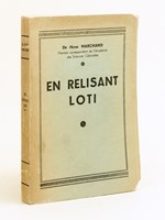 En relisant Loti [ Edition originale - Livre dédicacé par l'auteur ]