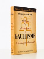 Origines et déviations du Gaullisme - de Gaulle, agent de Reynaud ?