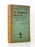 Le pèlerinage de ma vie , Premier volume