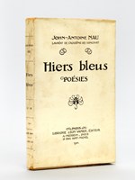 Hiers bleus. Poésies [ Edition originale ]