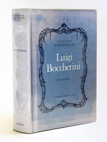 Thematic, Bibliographical, and critical Catalogue of the Works of Luigi Boccherini [ Edition originale - Livre dédicacé par l'auteur ]