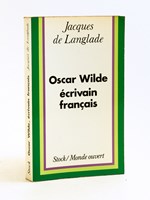 Oscar Wilde écrivain français [ Livre dédicacé par l'auteur ]