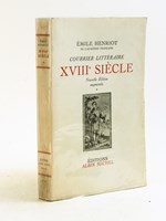 Courrier Littéraire XVIIIe Siècle [ Livre dédicacé par l'auteur à René Clair ] L'abbé Prévost - Montesquieu - Marivaux - Lesage - Voltaire - Vauvenargues - Diderot - De Brosses - Frédér