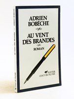 Au Vent des Brandes [ Livre dédicacé par l'auteur ]