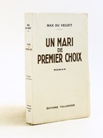 Un Mari de premier choix. [ Edition originale - Livre dédicacé par l'auteur ]