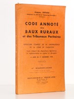 Code annoté des baux ruraux et des Tribunaux Paritaires - Répertoire complet de la jurisprudence de la Cour de cassation , Texte intégral des dispositions législatives et réglementaires en vigueur et abrogées, &ag