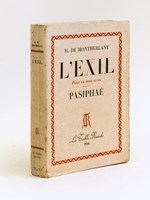 L'Exil. Pièce en trois actes - Pasiphaé [ Livre dédicacé par l'auteur ]