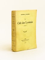 Le Club des Lyonnais [ Livre dédicacé par l'auteur ]