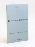 La chronique Raskolnikov [ Livre dédicacé par l'auteur ]