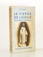 La vierge de Lisieux , Sainte Thérèse de l'enfant Jésus. ouvrage précédé de l'homélie de S.S. Pie XI à l'occasion de la canonisation de Sainte Thérèse