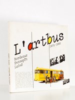 L'artbus , 1975 - 1980 ( CAPC , Centre d'arts plastiques contemporains, Bordeaux )