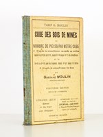 Cube des bois de mine et nombre de pièces par mètre cube, 1. d'après la circonférence mesurée au milieu [...], 2. D'après la circonférence fin bout.