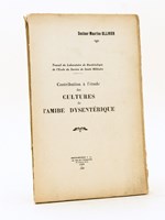 Contribution à l'étude des cultures de l'Amibe dysentérique.