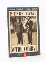 Revue Notre Combat. Hors Série [ Août 1942 ] Pierre Laval