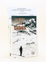 La Saga des Saisies [ Livre dédicacé par l'auteur ] [ On joint :] Les Saisies. Beaufortin-Savoie 1er août 1944 L'Espoir [ On joint : ] Le parachutage du Col des Saisies. Commémoration du 40ème anniversaire le 27 mai 1984