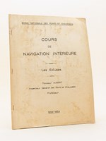 Cours de Navigation Intérieure. les Ecluses. Ecole Nationale des Ponts et Chaussées.